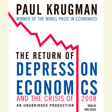 The Return of Depression Economics and the Crisis of 2008 by Paul Krugman