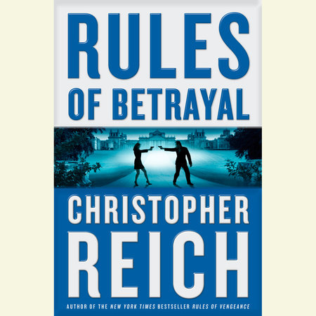 Rules of Betrayal by Christopher Reich