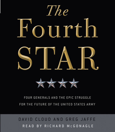 The Fourth Star by Greg Jaffe and David Cloud