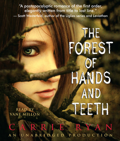 The Forest of Hands and Teeth by Carrie Ryan