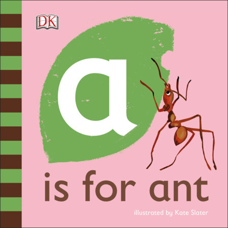 A is for Ant by DK