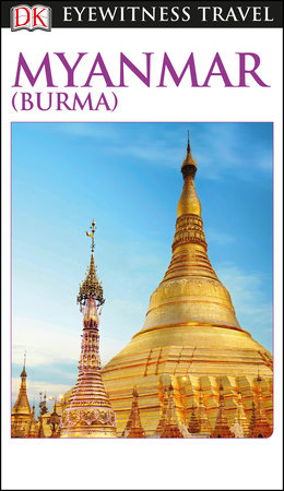 DK Travel Guide Myanmar (Burma) by DK Travel