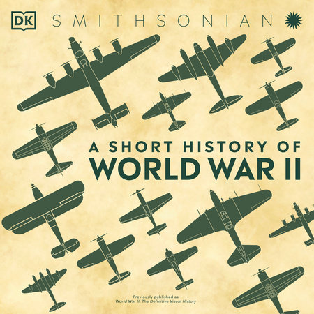 A Short History of World War II by DK