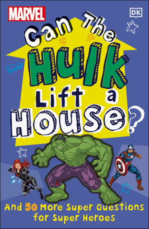 Marvel Can The Hulk Lift a House? by Melanie Scott