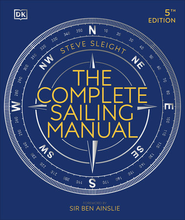 The Complete Sailing Manual by Steve Sleight