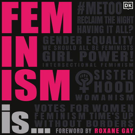 Feminism Is... by DK