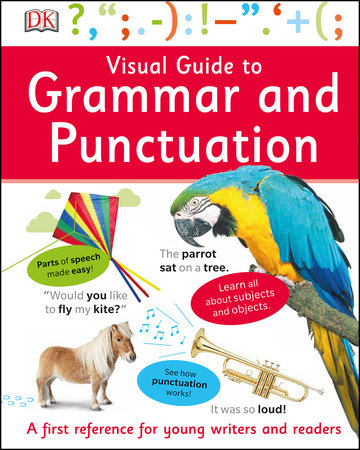 Visual Guide to Grammar and Punctuation by DK