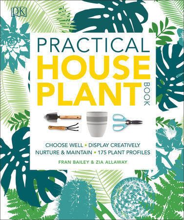 Practical Houseplant Book by Zia Allaway and Fran Bailey