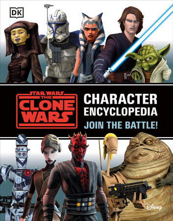 Star Wars The Clone Wars Character Encyclopedia by Jason Fry