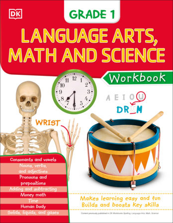 DK Workbooks: Language Arts Math and Science Grade 1 by DK