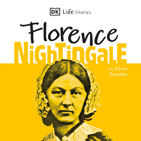 DK Life Stories: Florence Nightingale by Kitson Jazynka
