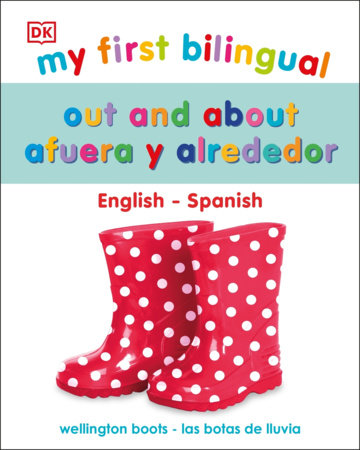 My First Bilingual Out and About / Fuera y sobre by DK