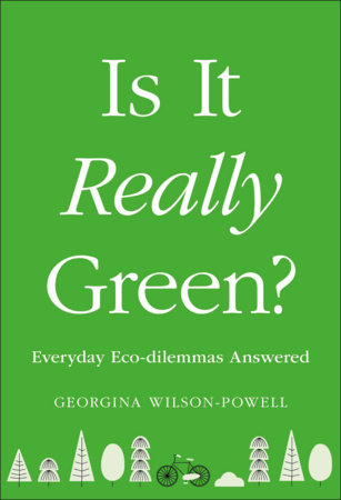 Is It Really Green? by Georgina Wilson-Powell