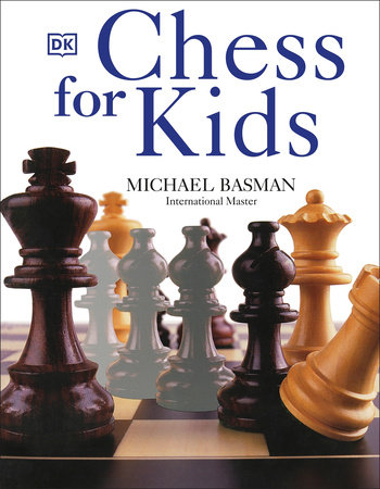 Chess for Kids by Michael Basman