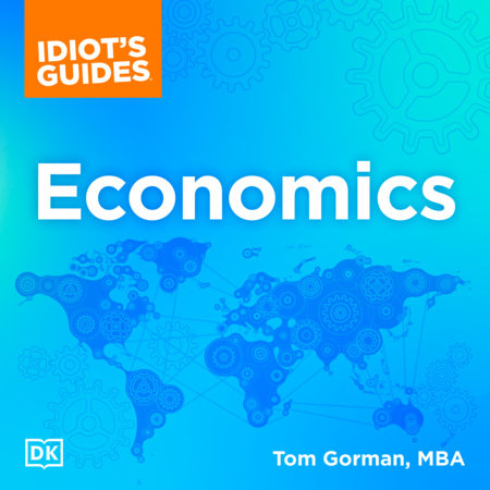 Idiot's Guides: Economics by Terry Hillman