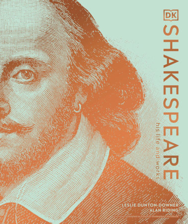 Shakespeare by Leslie Dunton-Downer and Alan Riding