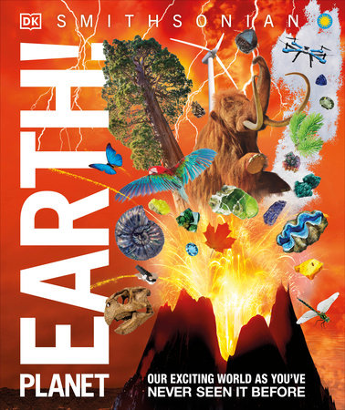 Knowledge Encyclopedia Planet Earth! by DK