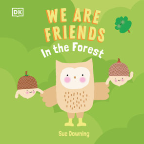 We Are Friends: In the Forest