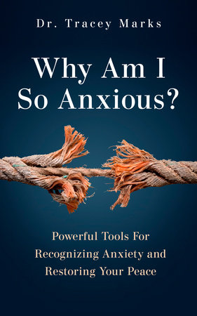Why Am I So Anxious? by Tracey Marks