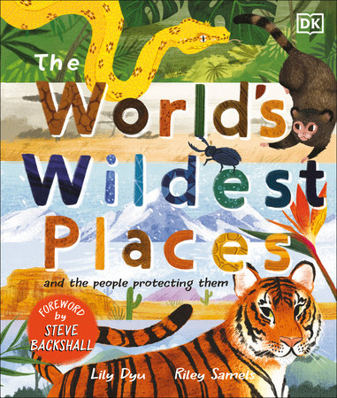 The World's Wildest Places by Lily Dyu