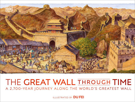 The Great Wall Through Time by DK
