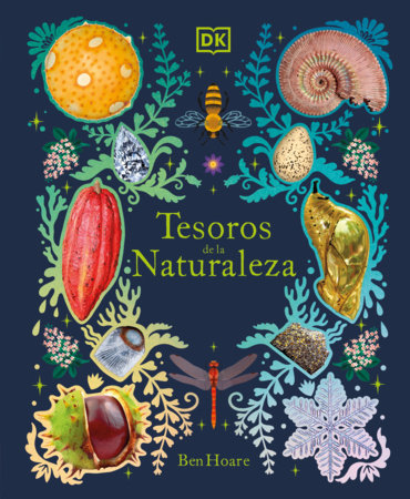 Tesoros de la naturaleza (Nature's Treasures) by Ben Hoare