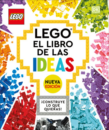 LEGO: El libro de las ideas (nueva edicion) (The LEGO Ideas Book, New Edition) by DK