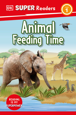 DK Super Readers Level 1 Animal Feeding Time by DK