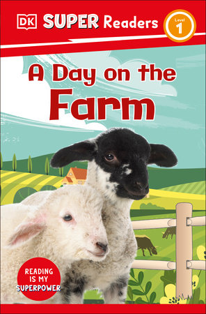 DK Super Readers Level 1 A Day on the Farm by DK