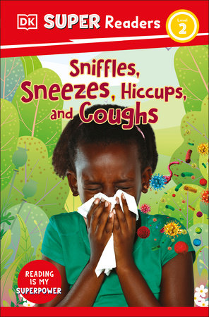 DK Super Readers Level 2 Sniffles, Sneezes, Hiccups, and Coughs by DK