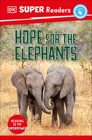 DK Super Readers Level 4 Hope for the Elephants by DK