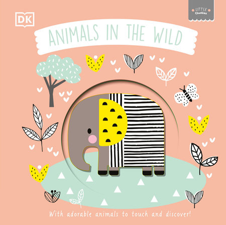 Little Chunkies: Animals in the Wild by DK