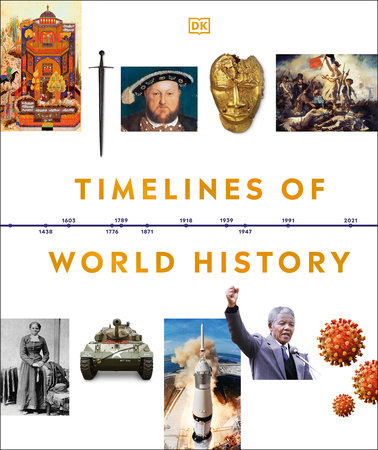 Timelines of World History by DK