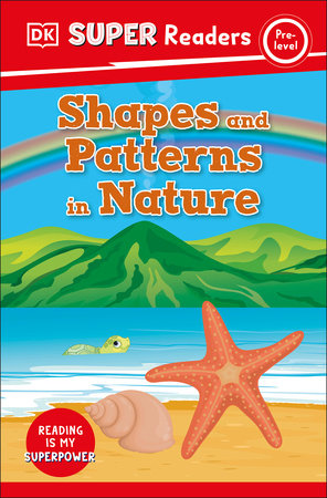 DK Super Readers Pre-Level Shapes and Patterns in Nature by DK
