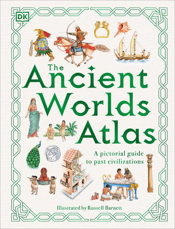 The Ancient Worlds Atlas by DK