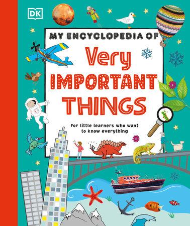 My Encyclopedia of Very Important Things by DK