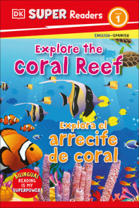 DK Super Readers Level 1: Bilingual Explore the Coral Reef