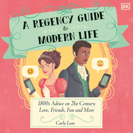 A Regency Guide to Modern Life by Carly Lane