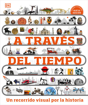 A través del tiempo (Timelines of Everything) by DK