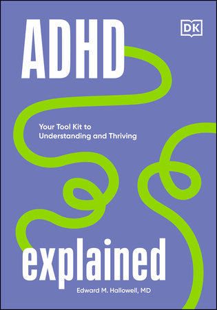 ADHD Explained by Edward Hallowell
