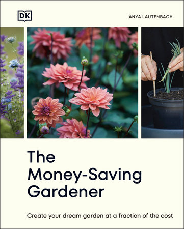 The Money-Saving Gardener by Anya Lautenbach