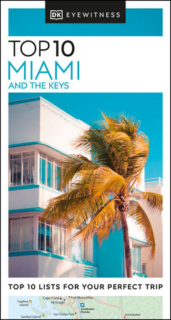 DK Top 10 Miami and the Keys by DK Travel