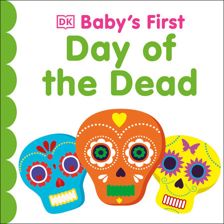 Baby's First Day of the Dead by DK