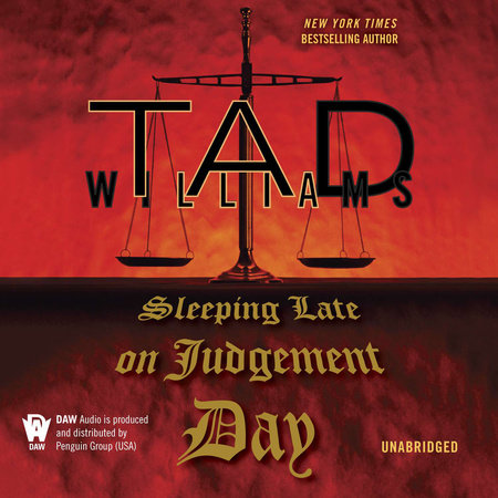 Sleeping Late On Judgement Day by Tad Williams