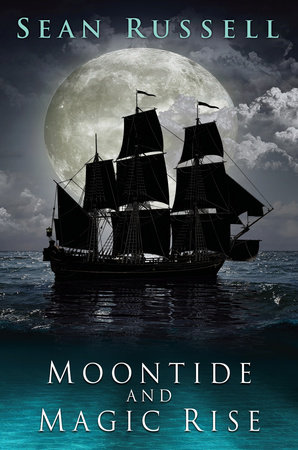 Moontide and Magic Rise by Sean Russell