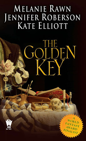 The Golden Key by Melanie Rawn, Jennifer Roberson and Kate Elliott
