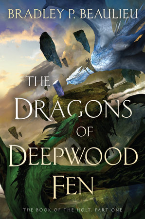 The Dragons of Deepwood Fen by Bradley P. Beaulieu