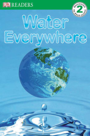 DK Readers L2: Water Everywhere by Jill Atkins