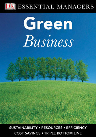 DK Essential Managers: Green Business by Bibi van der Zee