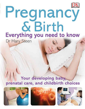 Pregnancy & Birth - The must-know info by DK